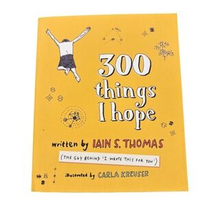 300 Things I Hope‎ Iain S. Thomas Carla Kreuzer Self Help Book New Inspirational